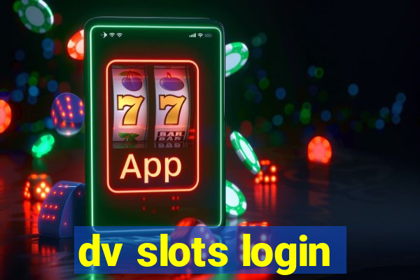 dv slots login